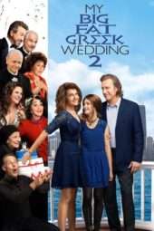 Nonton Film My Big Fat Greek Wedding 2 (2016) Sub Indo