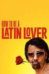 Nonton Film How to Be a Latin Lover (2017) Sub Indo