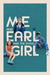 Nonton Film Me and Earl and the Dying Girl (2015) Sub Indo