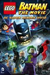 Nonton Film Lego Batman: The Movie – DC Super Heroes Unite (2013) Sub Indo