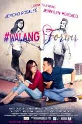 Nonton Film #Walang Forever (2015) Sub Indo