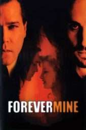 Nonton Film Forever Mine (1999) Sub Indo