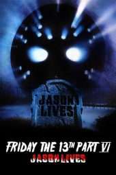 Nonton Film Friday the 13th Part VI: Jason Lives (1986) Sub Indo