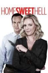 Nonton Film Home Sweet Hell (2015) Sub Indo