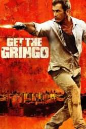 Nonton Film Get the Gringo (2012) Sub Indo