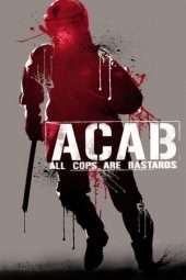 Nonton Film A.C.A.B.: All Cops Are Bastards (2012) Sub Indo