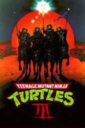 Nonton Film Teenage Mutant Ninja Turtles III (1993) Sub Indo