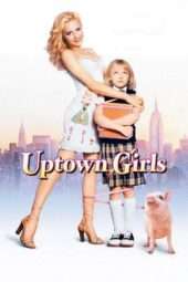 Nonton Film Uptown Girls (2003) Sub Indo