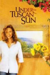 Nonton Film Under the Tuscan Sun (2003) Sub Indo