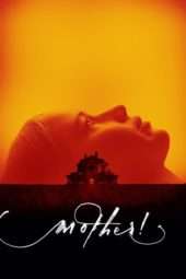 Nonton Film mother! (2017) Sub Indo