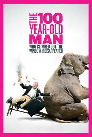 Poster The 100 Year-Old Man Who Climbed Out the Window and Disappeared (2013)