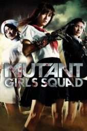 Nonton Film Mutant Girls Squad (2010) Sub Indo