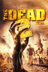 Nonton Film The Dead 2: India (2013) Sub Indo