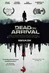 Nonton Film Dead on Arrival (2017) Sub Indo