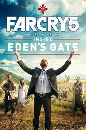 Poster Far Cry 5: Inside Eden’s Gate (2018)