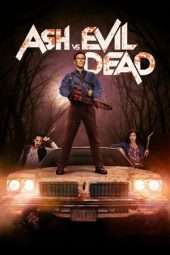 Nonton Film Ash vs Evil Dead Season 03 (2018) Sub Indo