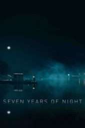 Nonton Film Seven Years of Night (2018) Sub Indo