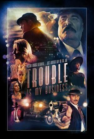 Poster Trouble Is My Business (2018)