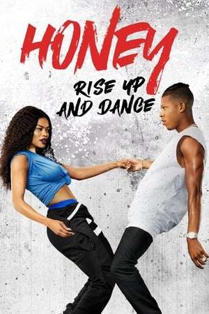 Poster Honey: Rise Up and Dance (2018)