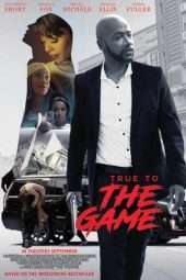 Nonton Film True to the Game (2017) Sub Indo