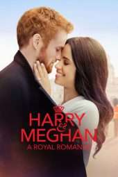 Nonton Film Harry & Meghan: A Royal Romance (2018) Sub Indo