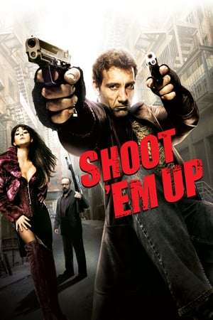 Poster Nonton Shoot ‘Em Up (2007) Sub Indo jf