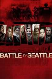 Nonton Film Battle in Seattle (2007) Sub Indo