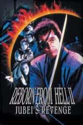 Nonton Film Reborn from Hell II: Jubei’s Revenge (1996) Sub Indo