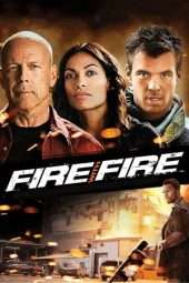 Nonton Film Fire with Fire (2012) Sub Indo