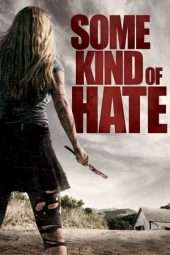 Nonton Film Some Kind of Hate (2015) Sub Indo