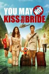 Nonton Film You May Not Kiss the Bride (2011) Sub Indo