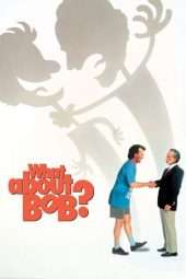 Nonton Film What About Bob? (1991) Sub Indo