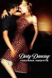 Nonton Film Dirty Dancing: Havana Nights (2004) Sub Indo