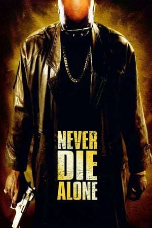 Poster Never Die Alone (2004)