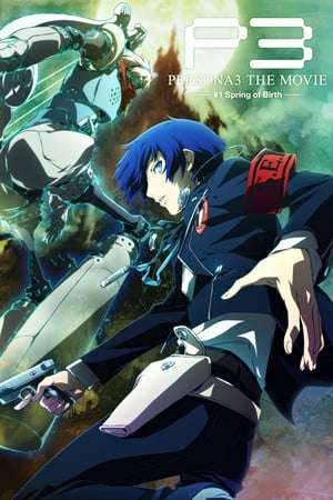 Poster Persona 3 the Movie: #1 Spring of Birth (2013)