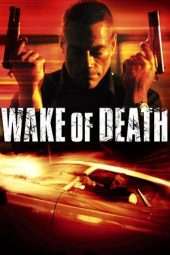 Nonton Film Wake of Death (2004) Sub Indo