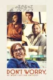 Nonton Film Don’t Worry, He Won’t Get Far on Foot (2018) Sub Indo