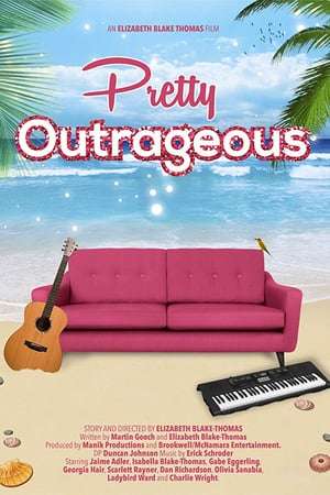 Poster Pretty Outrageous (2017)