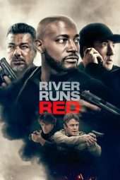 Nonton Film River Runs Red (2018) Sub Indo