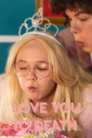 Poster Love You To Death (2019)