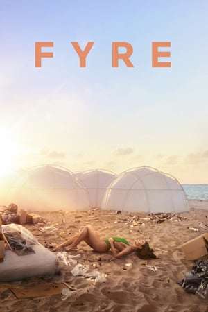 Poster FYRE: The Greatest Party That Never Happened (2019)