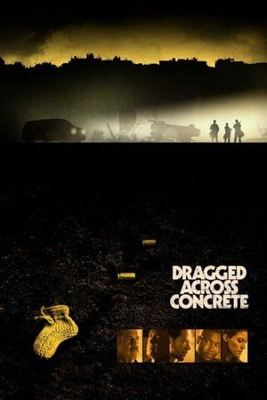 Poster Dragged Across Concrete (2019) hd