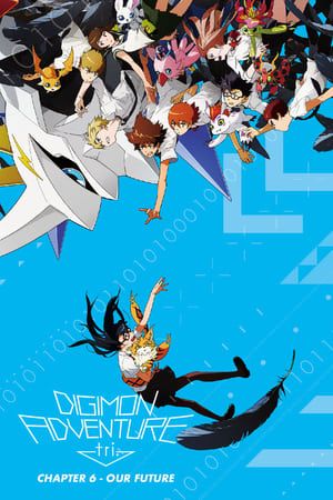 Poster Digimon Adventure Tri. – Chapter 6: Future