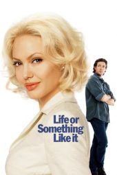 Nonton Film Life or Something Like It (2002) Sub Indo