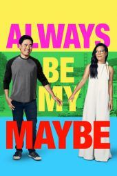 Nonton Film Always Be My Maybe (2019) Sub Indo