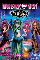 Nonton Film Monster High: 13 Wishes (2013) Sub Indo