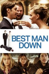 Nonton Film Best Man Down (2012) Sub Indo