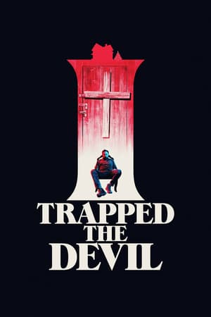 Poster I Trapped the Devil (2019) jf