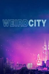 Nonton Film Weird City Season 01 (2019) Sub Indo