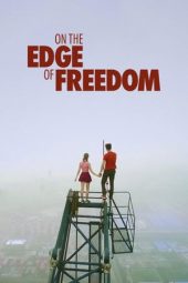 Nonton Film On the Edge of Freedom (2017) Sub Indo